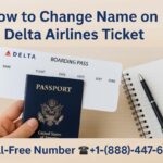How to Change Name on Delta Airlines Ticket